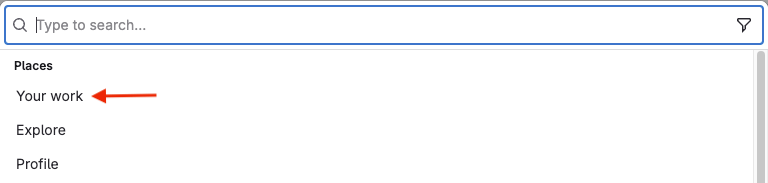 The search bar and the Your work item.